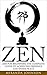 Zen: Zen for Beginners: The Complete Guide to Achieving Presence and Inner Peace (Meditation, Buddhism, Zen Buddhism for Beginners, Happiness)