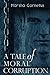 A Tale of Moral Corruption