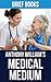 Medical Medium: by Anthony William | Secrets Behind Chronic and Mystery Illness and How to Finally Heal | Summary & Takeaways
