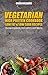 Vegetarian: Vegetarian High Protein Cookbook-Low Fat & Low Carb Recipes (Slow cooker,crockpot,Cast Iron) (Optimal Living Book 3)