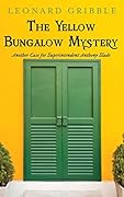 The Yellow Bungalow Mystery: Another Case for Superintendent Anthony Slade