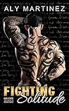 Fighting Solitude by Aly Martinez