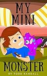 My Mini Monster by Todd Randall