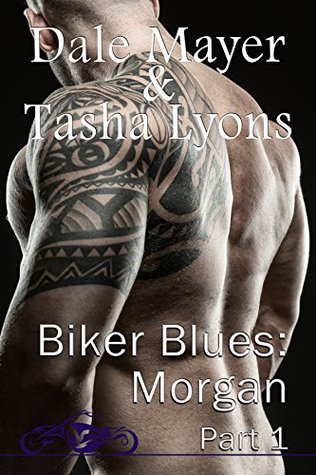 Biker Blues: Morgan Part 1 of 4 (Biker Blues, #1.1)