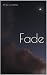 Fade and Felix by D.C. Clemens