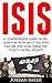 ISIS: A Comprehensive Guide...