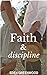 Faith and Discipline: A Domestic Discipline Romance (Tabitha and Henry Book 1)