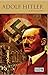 Adolf Hitler: A Biography