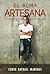 El alama artesana: Convierte tu vida en una obra de arte