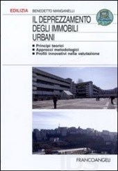Il deprezzamento degli immobili urbani - Principi teorici, approcci metodologici, profili innovativi nella valutazione (Paperback)