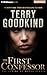 The First Confessor by Terry Goodkind The First Confessor by Terry Goodkind