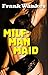 MILF: Man Maid