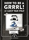 How to be a Grrrl by Charles M. Schulz