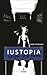 Iustopia: Welcome to the Machine