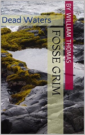FosseGrim: Dead Waters (Kindle Edition)