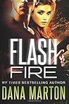Flash Fire by Dana Marton