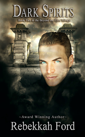 Dark Spirits (Beyond the Eyes, #2)