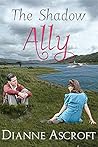 The Shadow Ally by Dianne Ascroft