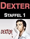Dexter: Staffel 1 (German Edition) Dexter: Staffel 1 (German Edition)