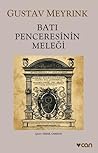 Batı Penceresinin Meleği by Gustav Meyrink
