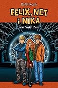 Felix, Net i Nika oraz Świat Zero