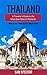 Thailand: A Traveler's Guid...