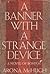 A Banner With a Strange Device: A Novel of Boston