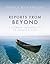 Reports From Beyond: A Journey Through Life to Remote Places