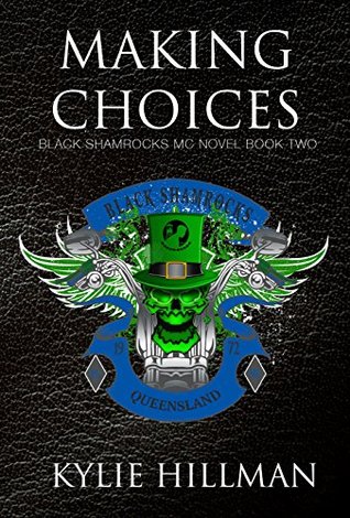 Making Choices (Black Shamrocks MC, #2)