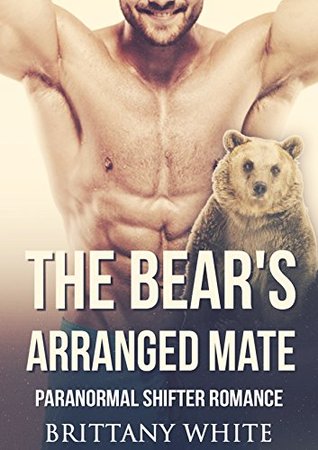The Bear's Arranged Mate (Kindle Edition)