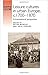 Leisure cultures in urban Europe, c.1700–1870: A transnational perspective (Studies in Popular Culture)
