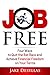 Job Free: Four Ways to Quit...