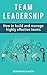 The Extraordinary Leader: Developing The Leader Within, Inspiring People And Delivering A Compelling Vision