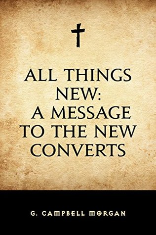 All Things New: A Message to the New Converts