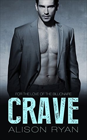 CRAVE (For the Love of the Billionaire #2)