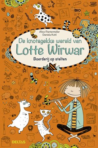 Boerderij op stelten (De knotsgekke wereld van Lotte Wirwar, #3)