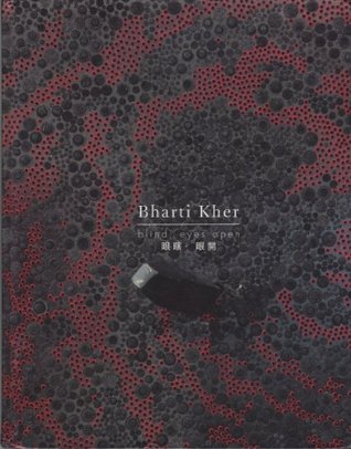 Bharti Kher: Blind, Eyes Open