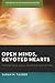 Open Minds, Devoted Hearts:...