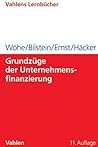 Grundzüge der Unternehmensfinanzierung (Lernbücher für Wirtschaft und Recht) (German Edition) Grundzüge der Unternehmensfinanzierung (Lernbücher für Wirtschaft und Recht) (German Edition)