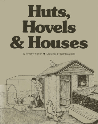 Huts, Hovels, and Houses