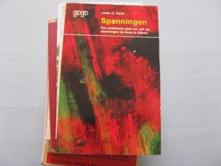 Spanningen - Een praktische gids om zelf uw spanningen de baas te blijven