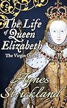 The Life of Queen Elizabeth: The Virgin Queen (Compass Monarchs)