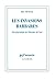 Les invasions barbares. Une généalogie de l'histoire de l'art (French Edition)