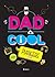 Dad is Cool