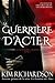 La Guerrière d'acier (Les Royaumes Désunis #1)