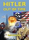 Hitler Out Of Time by David Avoura King