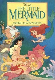 Arista's New Boyfriend (Disney's The Little Mermaid, #5)