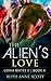The Alien's Love (Uoria Mates II, #4)