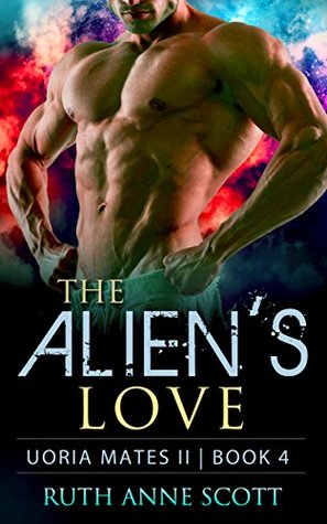 The Alien's Love (Uoria Mates II, #4)