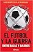 El Fútbol y la Guerra: Entre balas y balones